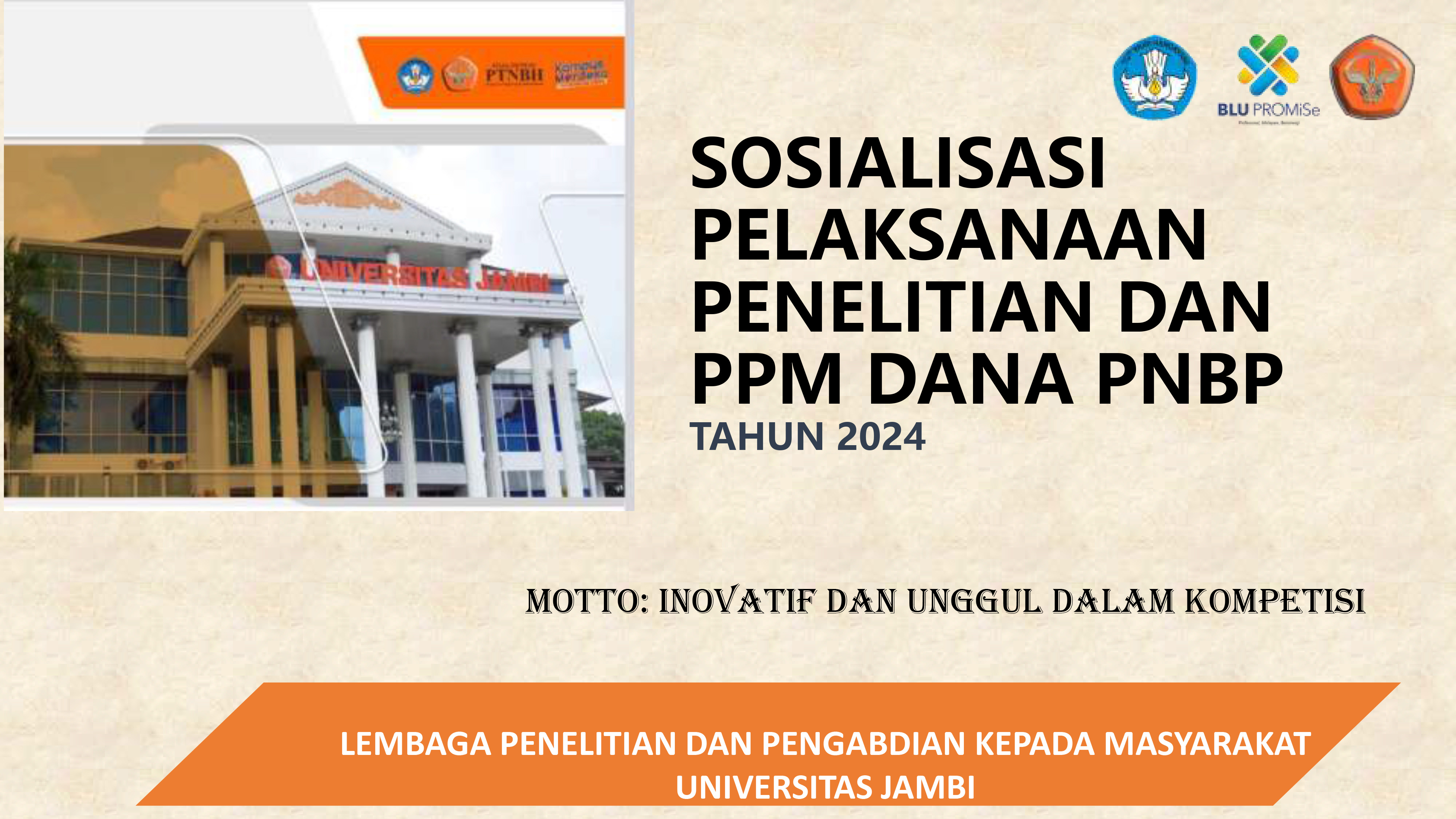 Sosialisasi Pelaksanaan Penelitian Dan Ppm Dana Pnbp Tahun 2024 Lppm 6451